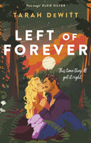Left of Forever : A second-chance romance with yearning, angst and a road trip to HEA-9780349439013