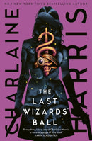 The Last Wizards' Ball : A Gunnie Rose novel-9780349439228