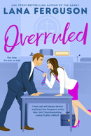 Overruled : the unmissable steamy workplace romance from bestselling author of The Nanny-9780349439662