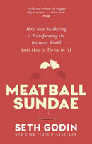 Meatball Sundae : How new marketing is transforming the business world (and how to thrive in it)-9780349439839