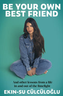 Be Your Own Best Friend : And other lessons from a life in and out of the limelight-9780349440095