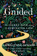 Guided : The secret path to an illuminated life-9780349440583