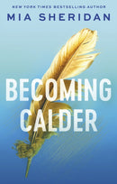 Becoming Calder : A forbidden friends-to-lovers romance-9780349441238
