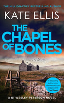 The Chapel of Bones : The next page-turning mystery in the DI Wesley Peterson series-9780349442969