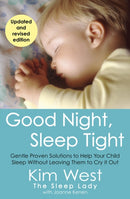 Good Night, Sleep Tight : Gentle Proven Solutions to Help Your Child Sleep Without Leaving Them to Cry It Out-9780349443669
