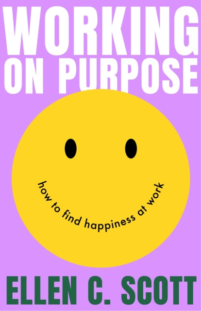 Working on Purpose