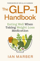 The GLP-1 Handbook : Eating well when taking weight loss medication-9780349446950