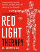 The Ultimate Guide to Red Light Therapy : The Breakthrough Solution for Anti-Aging, Weight Loss, Muscle Gain, Inflammation Reduction and Peak Performance-9780349447063
