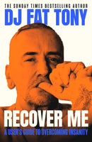 Recover Me : A user's guide to overcoming addiction and insanity-9780349447124