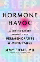 Hormone Havoc : A Science-Backed Protocol for Perimenopause and Menopause: Sleep Better. Think Better. Feel Better.-9780349447438