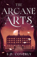 The Arcane Arts : A Thrilling Dark Academia Romance of Magic and Forbidden Love-9780349448770