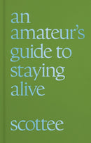 an amateur's guide to staying alive