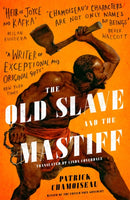 The Old Slave and the Mastiff : The gripping story of a plantation slave's desperate escape-9780349700465
