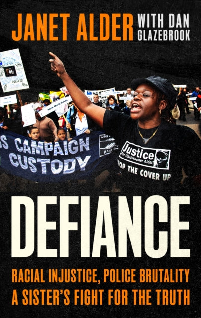 Defiance : Racial Injustice, Police Brutality, A Sister's Fight for the Truth-9780349702858