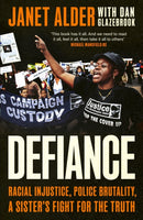 Defiance : Racial Injustice, Police Brutality, A Sister's Fight for the Truth-9780349702865