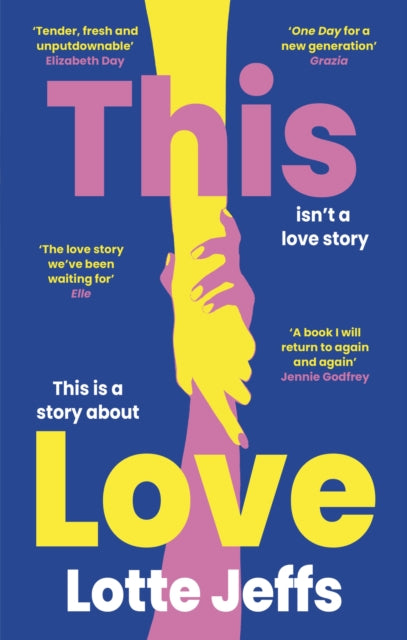 This Love : `ONE DAY for a new generation' Grazia-9780349703176