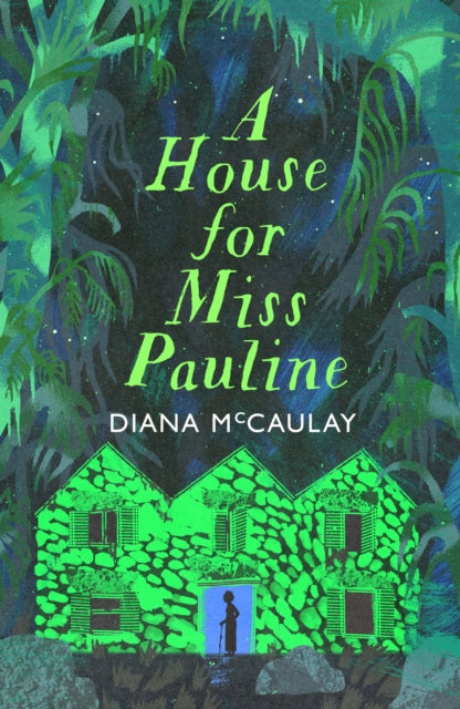 A House for Miss Pauline : 'One of the Caribbean's finest writers' Monique Roffey-9780349704289