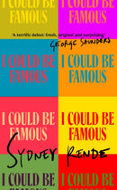 I Could Be Famous : 'A terrific debut: fresh, original and surprising' George Saunders-9780349725284