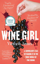 Wine Girl : A sommelier's tale of making it in the toxic world of fine dining-9780349726250