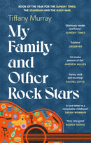 My Family and Other Rock Stars : `Gloriously tender and funny . . . a bohemian rhapsody of her very own' Sunday Times Book of the Year-9780349727554