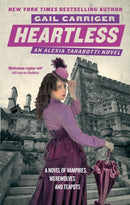 Heartless : Book 4 of The Parasol Protectorate-9780356500096