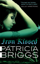 Iron Kissed : Mercy Thompson: Book 3-9780356500607