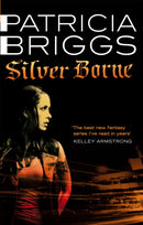 Silver Borne : Mercy Thompson: Book 5-9780356500621
