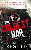 The Coldest War : British warlocks and German superhuman soldiers collide in this chilling novel of an alternate 20th century-9780356501703