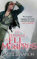The Revenge of Eli Monpress : An omnibus containing The Spirit War and Spirit's End-9780356501840