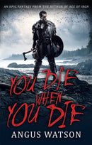 You Die When You Die : Book 1 of the West of West Trilogy-9780356507569