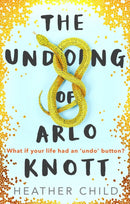 The Undoing of Arlo Knott-9780356510743
