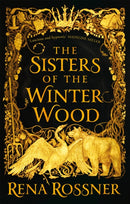 The Sisters of the Winter Wood : The spellbinding fairy tale fantasy of the year-9780356511450