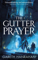 The Gutter Prayer : Book One of the Black Iron Legacy-9780356511528