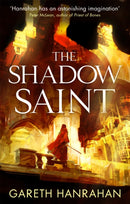 The Shadow Saint : Book Two of the Black Iron Legacy-9780356511535