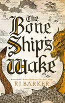 The Bone Ship's Wake : Book 3 of the Tide Child Trilogy-9780356511863
