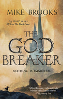 The Godbreaker : The God-King Chronicles, Book 3-9780356513942