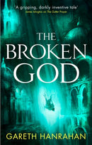 The Broken God : Book Three of the Black Iron Legacy-9780356514369