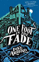 One Foot in the Fade : Book Three in the Fetch Phillips Archives-9780356516189