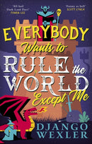 Everybody Wants to Rule the World Except Me-9780356518992