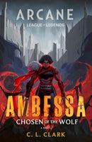 Ambessa: Chosen of the Wolf : A League of Legends: Arcane Novel-9780356519838
