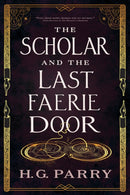 The Scholar and the Last Faerie Door-9780356520322