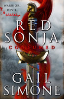 Red Sonja: Consumed : The exhilarating swords and sorcery novel starring the legendary redhead warrior-9780356520605