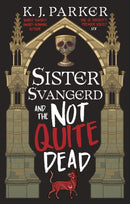 Sister Svangerd and the Not Quite Dead