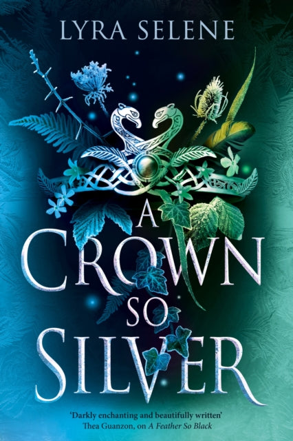 A Crown So Silver : the Spellbinding Number One Sunday Times Bestseller-9780356521336