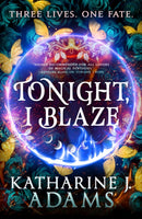 Tonight, I Blaze