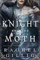 The Knight and the Moth : the spellbinding gothic romantasy from multi-million-copy bestseller Rachel Gillig-9780356522968