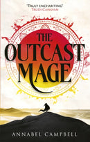 The Outcast Mage : an unmissable epic fantasy debut packed with adventure, magic and dragonfire (Book One of the Shattered Lands)-9780356524207