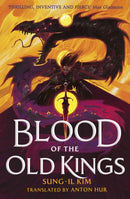 Blood of the Old Kings : an unmissable epic fantasy where three heroes stand against an empire powered by necromancy-9780356525099