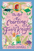 The Art of Courting a Fairy Knight