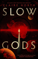 Slow Gods : A space opera of breathtaking imagination from the most original voice in speculative fiction-9780356526188